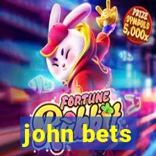 john bets